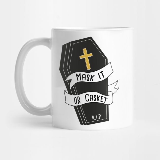 Mask it or Casket! by Bex Taylor Design